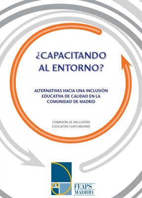 ¿Capacitando al entorno? Alternativas hacia una inclusión educativa de calidad en la Comunidad de Madrid