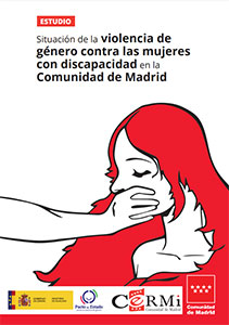 Estudio: Situación de la violencia de género contra las mujeres con discapacidad en la Comunidad de Madrid